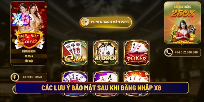 Các lưu ý bảo mật sau khi đăng nhập X8