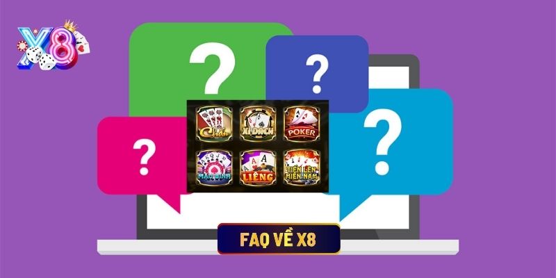 FAQ Về X8