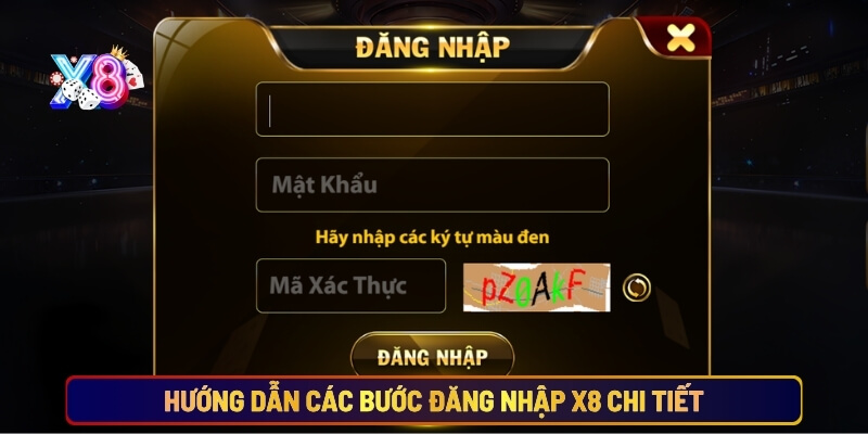 Hướng dẫn các bước đăng nhập X8 chi tiết