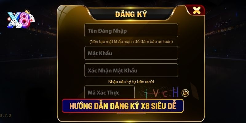 Hướng Dẫn Đăng Ký X8 Siêu Dễ