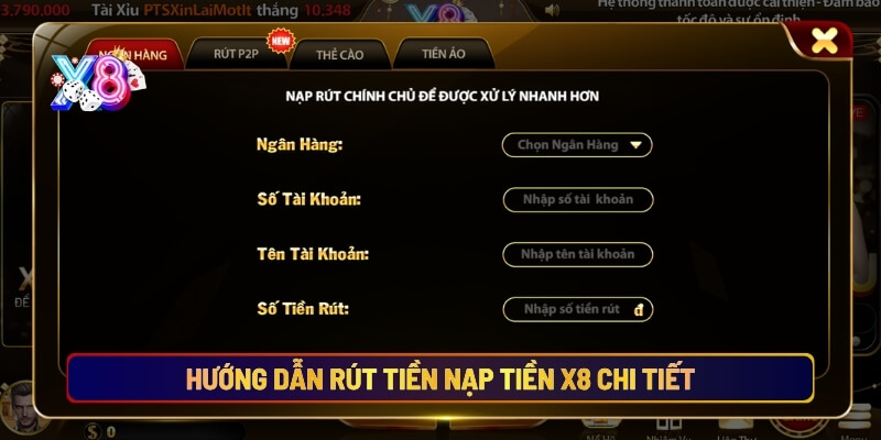 Hướng dẫn nạp tiền rút tiền X8 chi tiết