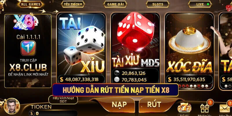Hướng dẫn rút tiền nạp tiền X8