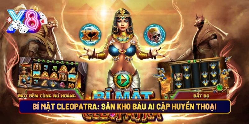 Bí Mật Cleopatra: Săn Kho Báu Ai Cập Huyền Thoại