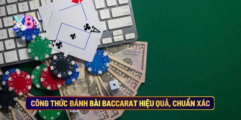 Công Thức Đánh Bài Baccarat Hiệu Quả, Chuẩn Xác