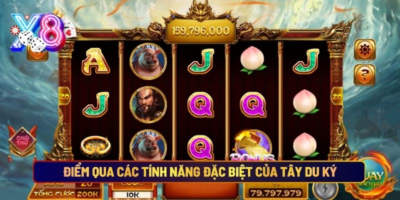 Điểm Qua Các Tính Năng Đặc Biệt Của Tây Du Ký