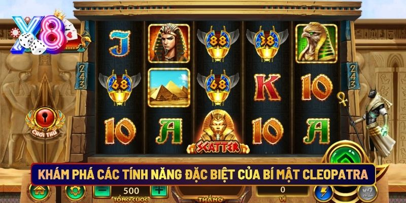 Khám Phá Các Tính Năng Đặc Biệt Của Bí Mật Cleopatra