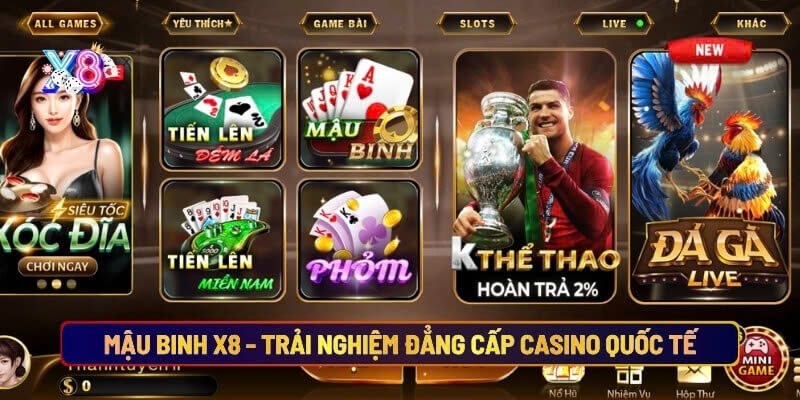 Mậu binh X8 trải nghiệm đẳng cấp casino quốc tế