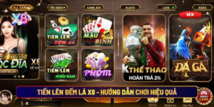 Tiến lên đếm lá X8 hướng dẫn chơi hiệu quả