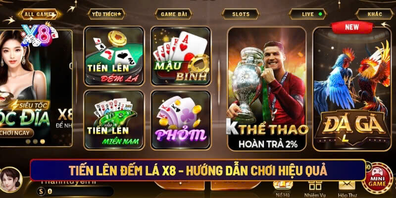 Tiến lên đếm lá X8 hướng dẫn chơi hiệu quả